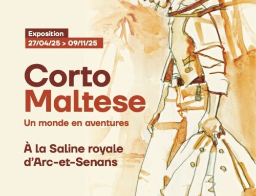 Corto Maltese – A world of adventures: the exhibition at the Saline Royale (France) from april 27th